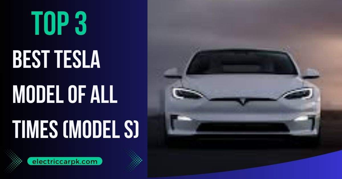 Best Tesla Models Model S