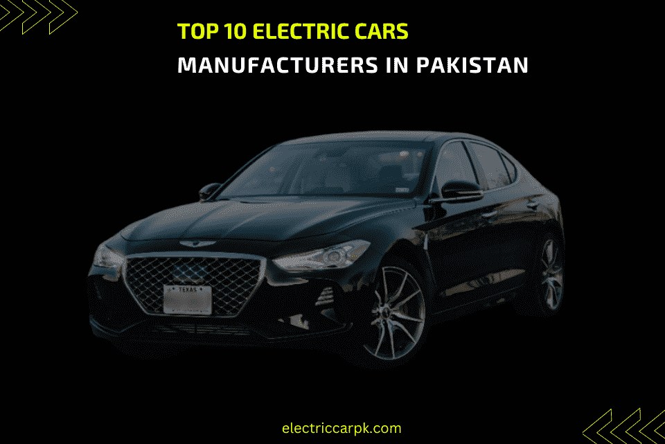 Top-10-Electric-Cars-Manufacturers-In-Pakistan